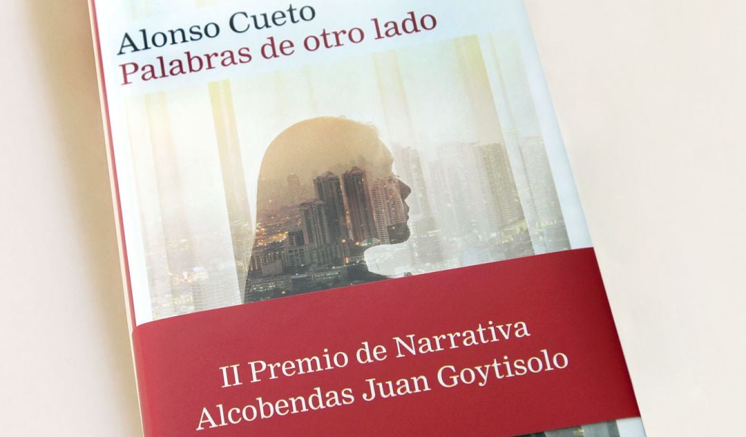 Palabras de otro lado de Alonso Cueto, premio de Narrativa Alcobendas Juan Goytisolo