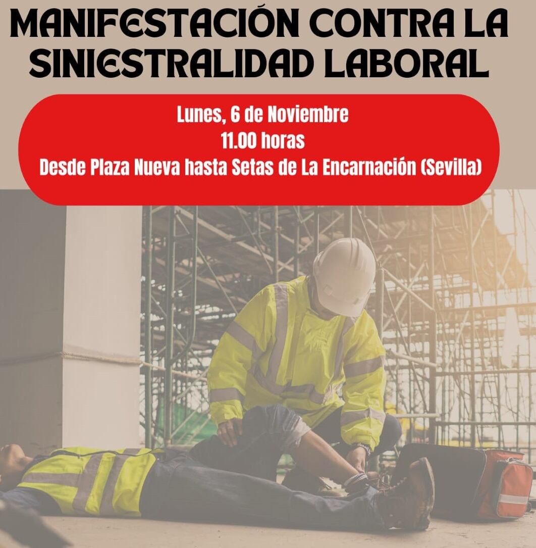 Convocatoria de la manifestación en Sevilla contra la siniestralidad laboral.