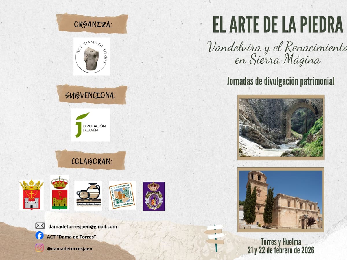 Jornadas: 'El arte de la piedra: Vandelvira y el Renacimiento en Sierra Mágina', en Torres y Huelma