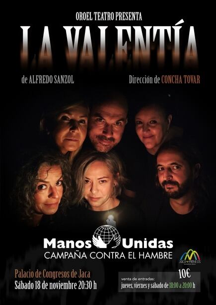 Oroel Teatro representará la obra "La Valentía" en el Palacio de Congresos de Jaca a las 20:30 h. a beneficio de Manos Unidas de Jaca