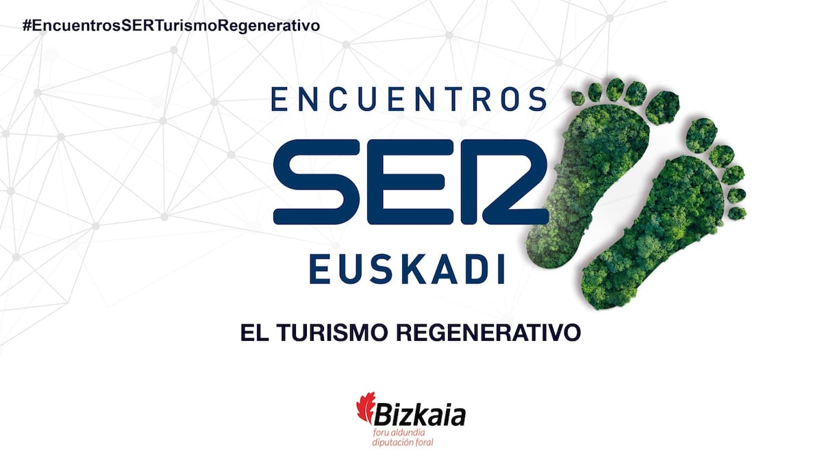 Encuentros SER Euskadi: Turismo Regenerativo