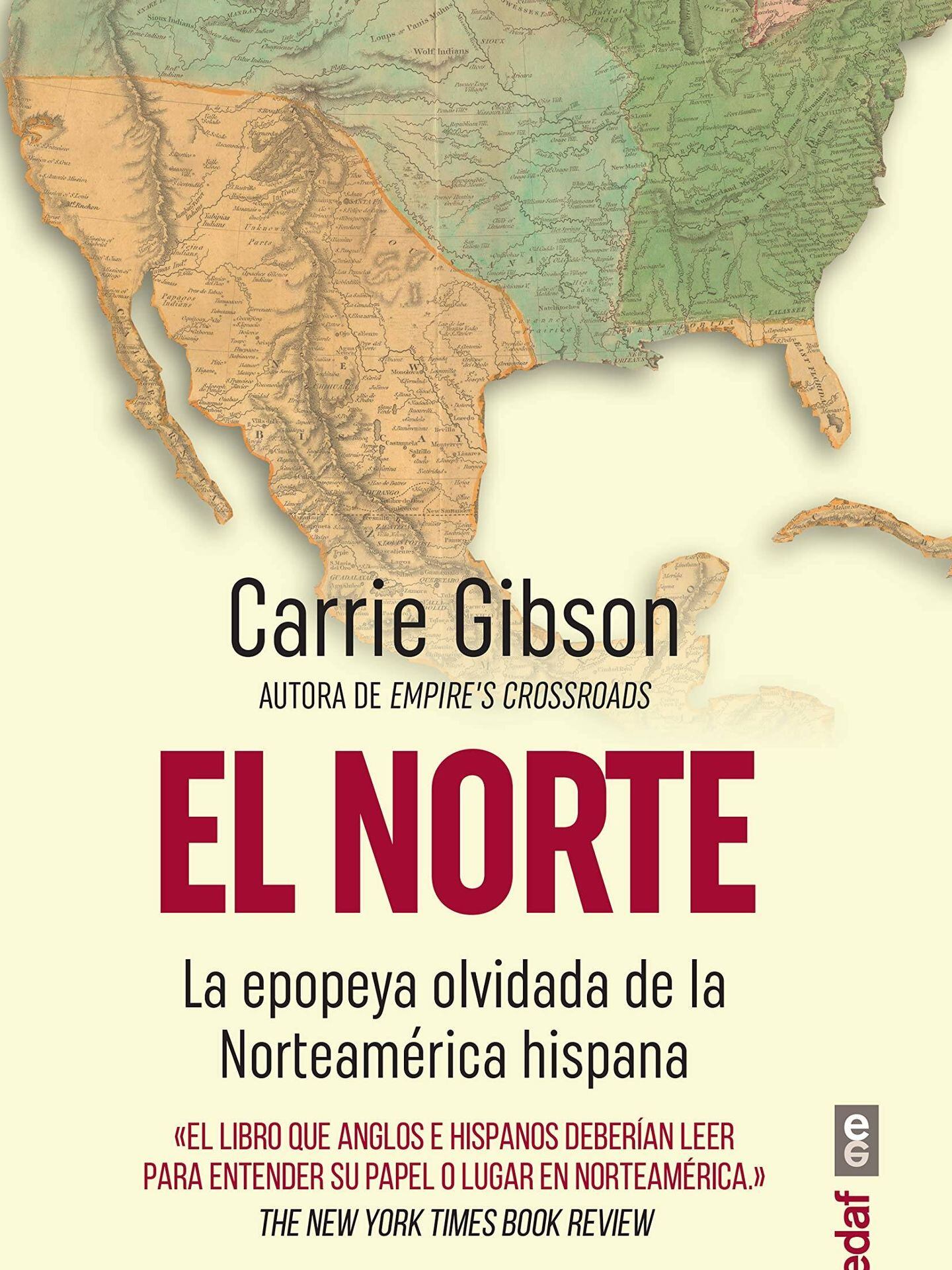 El Norte. La epopeya olvidada de la Norteamérica hispana (Editorial EDAF)