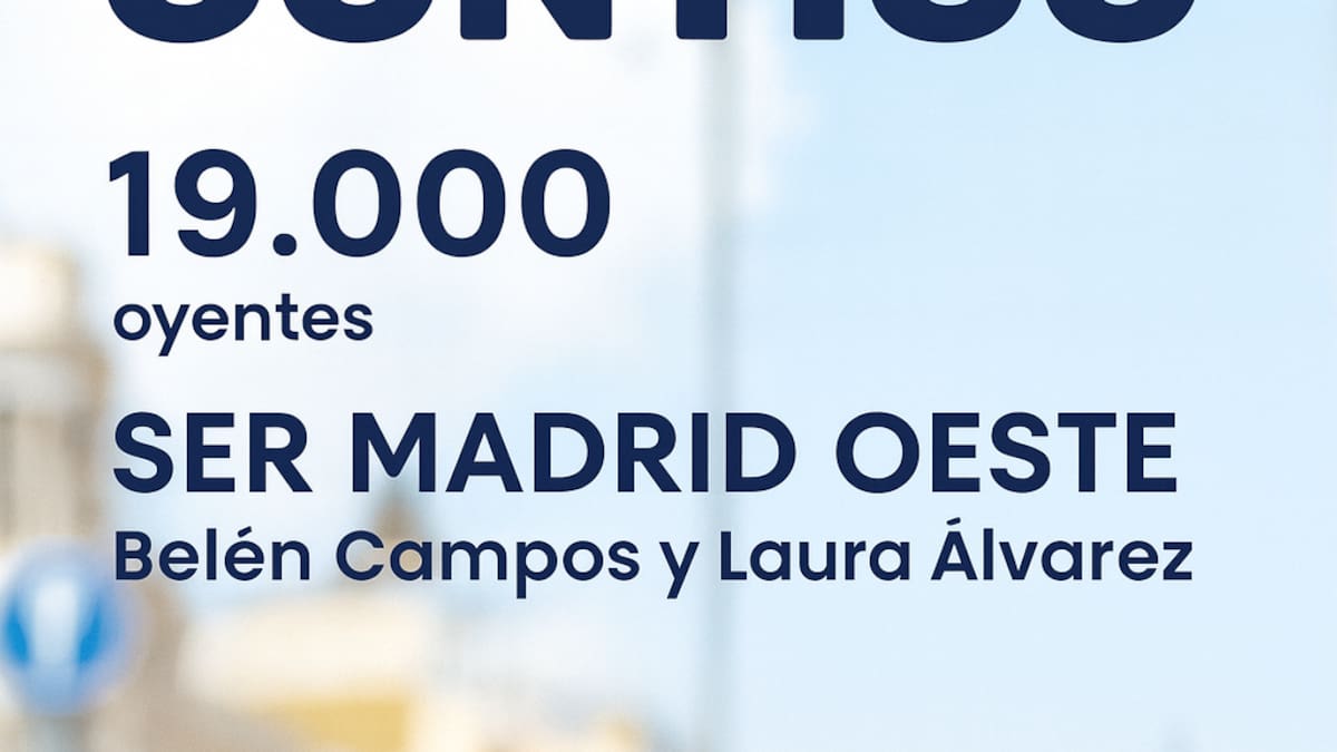 SER Madrid Oeste aumenta su audiencia: 19.000 oyentes en la última ola del EGM