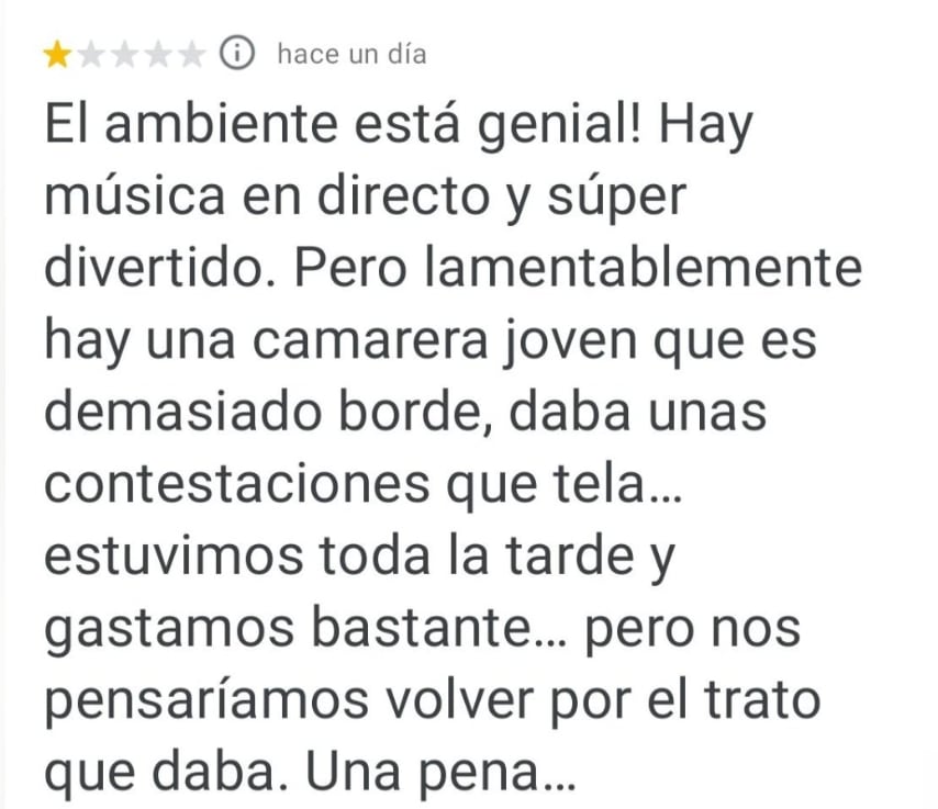 Se queja de que la camarera es &quot;demasiado borde&quot; y el dueño tira de ironía para contar la verdad: &quot;Si puedes, hablamos para poder compensarte&quot;