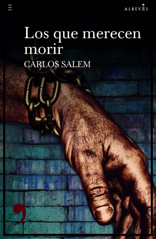 Portada del libro &#039;Los que merecen morir&#039; de Carlos Salem.