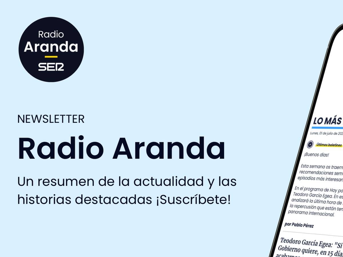 Todas las noticias de Aranda y Ribera, a un click cada mañana en la nueva newsletter de la SER