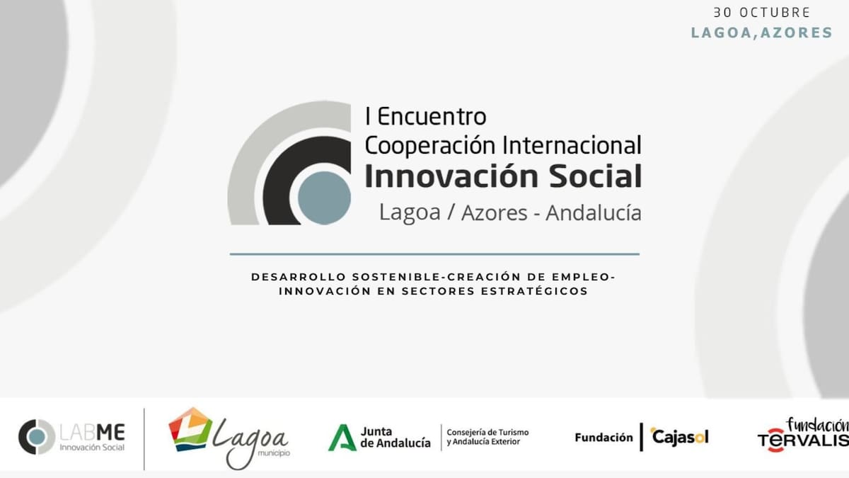 LABME organiza el I Encuentro de Cooperación Internacional de Innovación Social este próximo 30 de octubre en Lagoa (Azores)