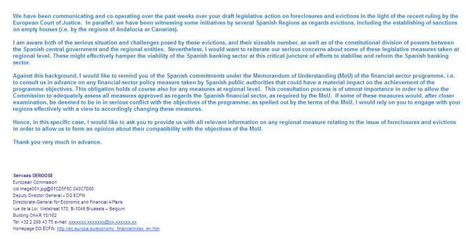 A principios de mayo la Comisión Europea se puso en contacto con el Ministerio de Economía. En un correo electrónico remitido por la Dirección General de Asuntos Económicos y Financieros, expresaba su preocupación por el decreto de la Junta de Andalucía