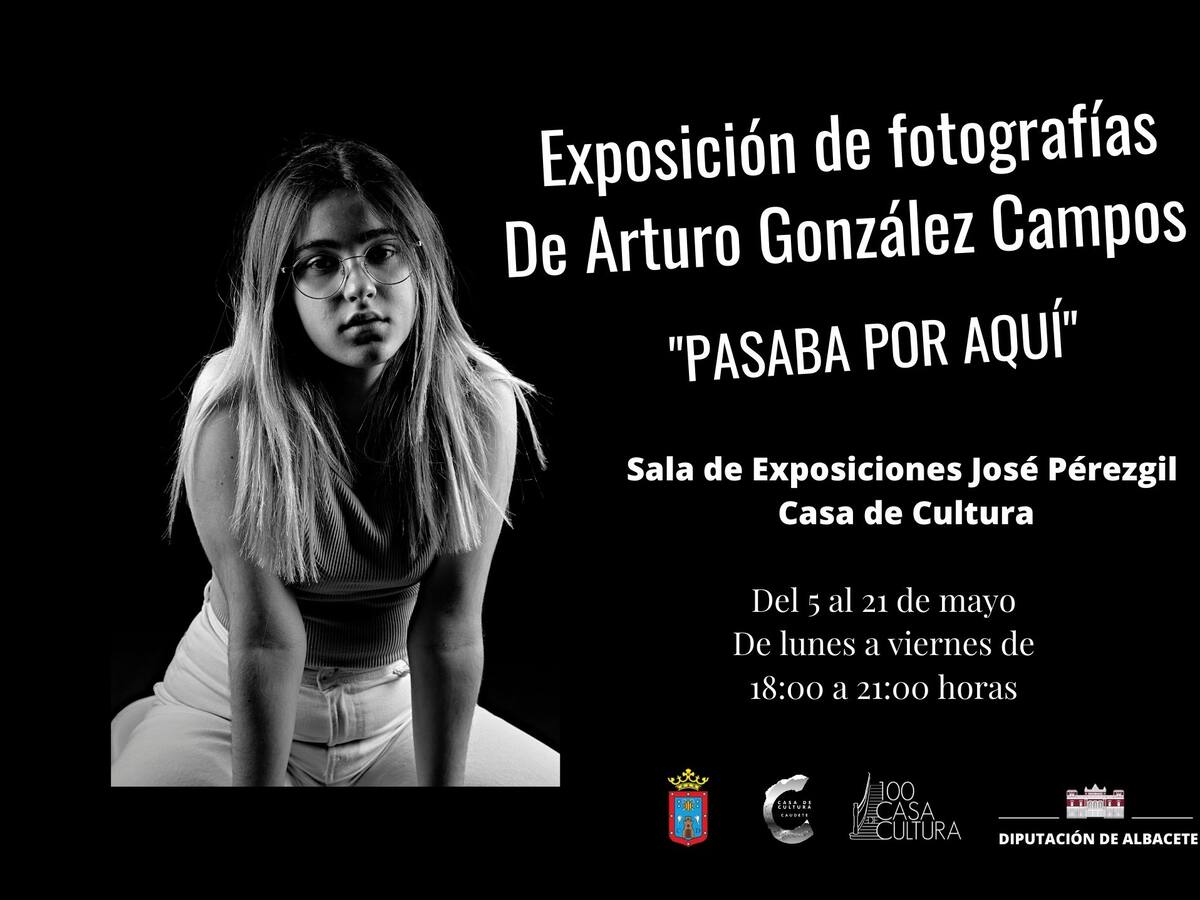 Este jueves en Caudete se inaugura la exposición “Pasaba por aquí”, de Arturo Gonzalez-Campos
