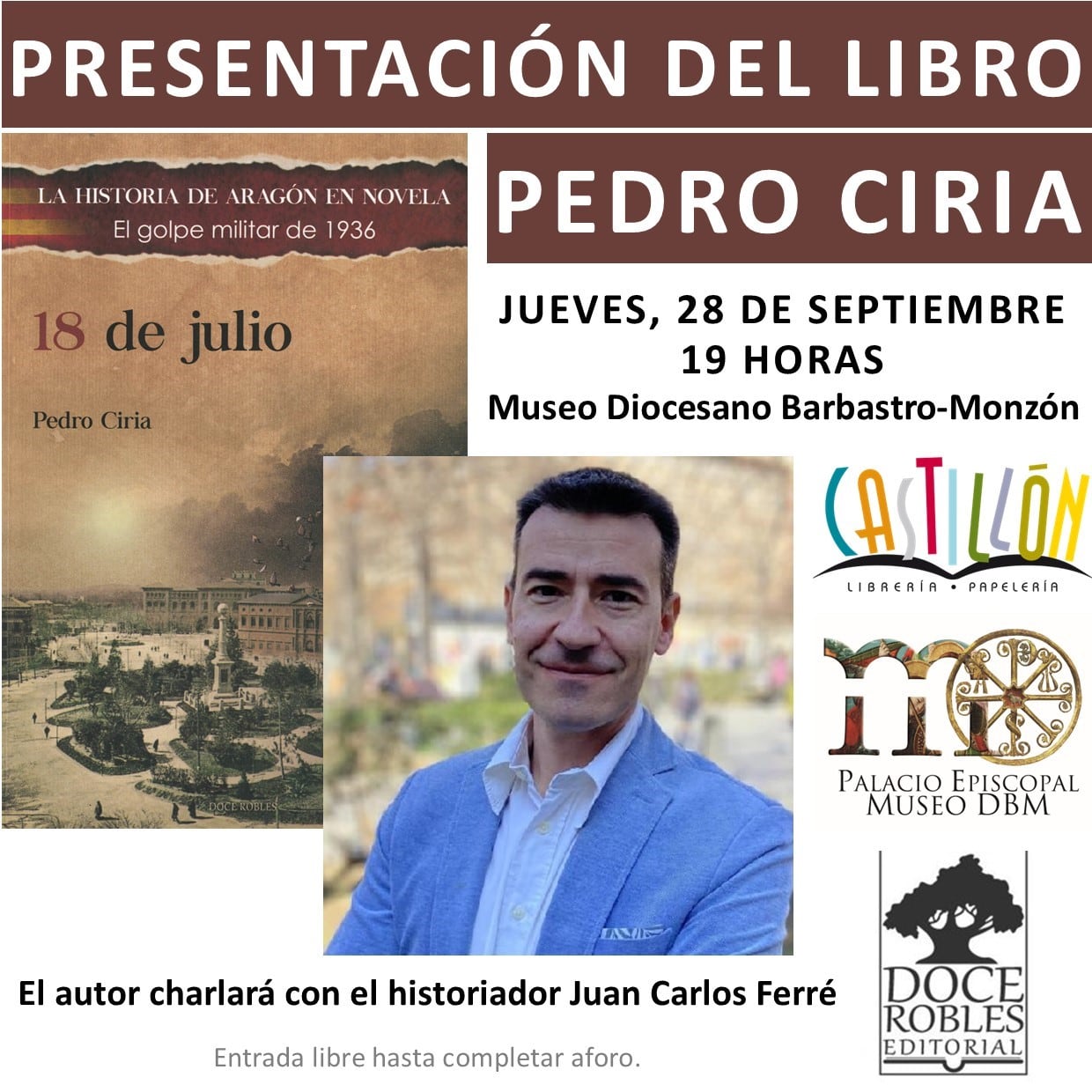 Pedro Ciria presenta en Barbastro su novela, 18 de julio, de la mano del también historiador, Juan Carlos Ferré
