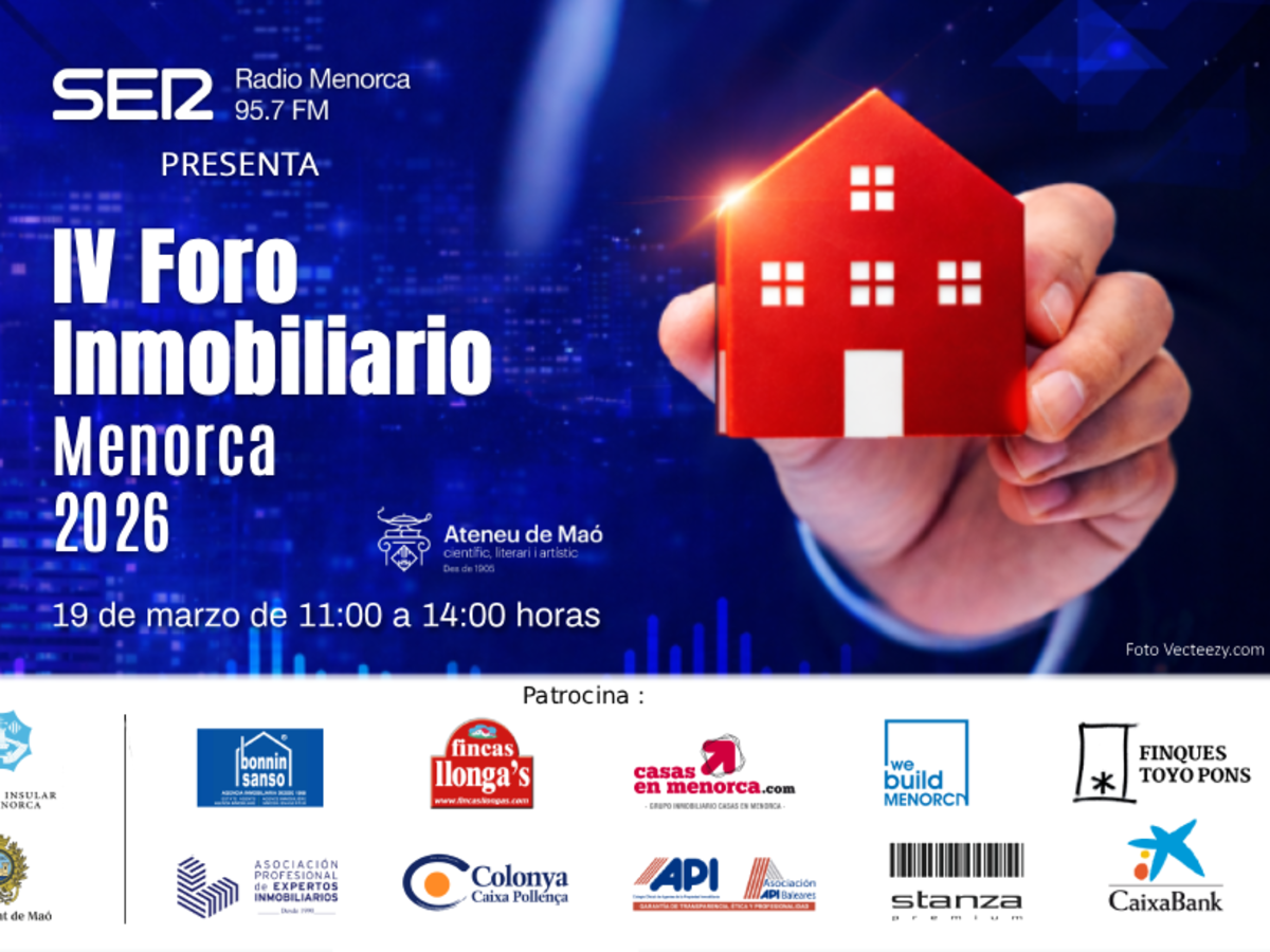 Ràdio Menorca SER impulsa el IV Fòrum Immobiliari de Menorca per debatre i trobar solucions a la crisi d'habitatge