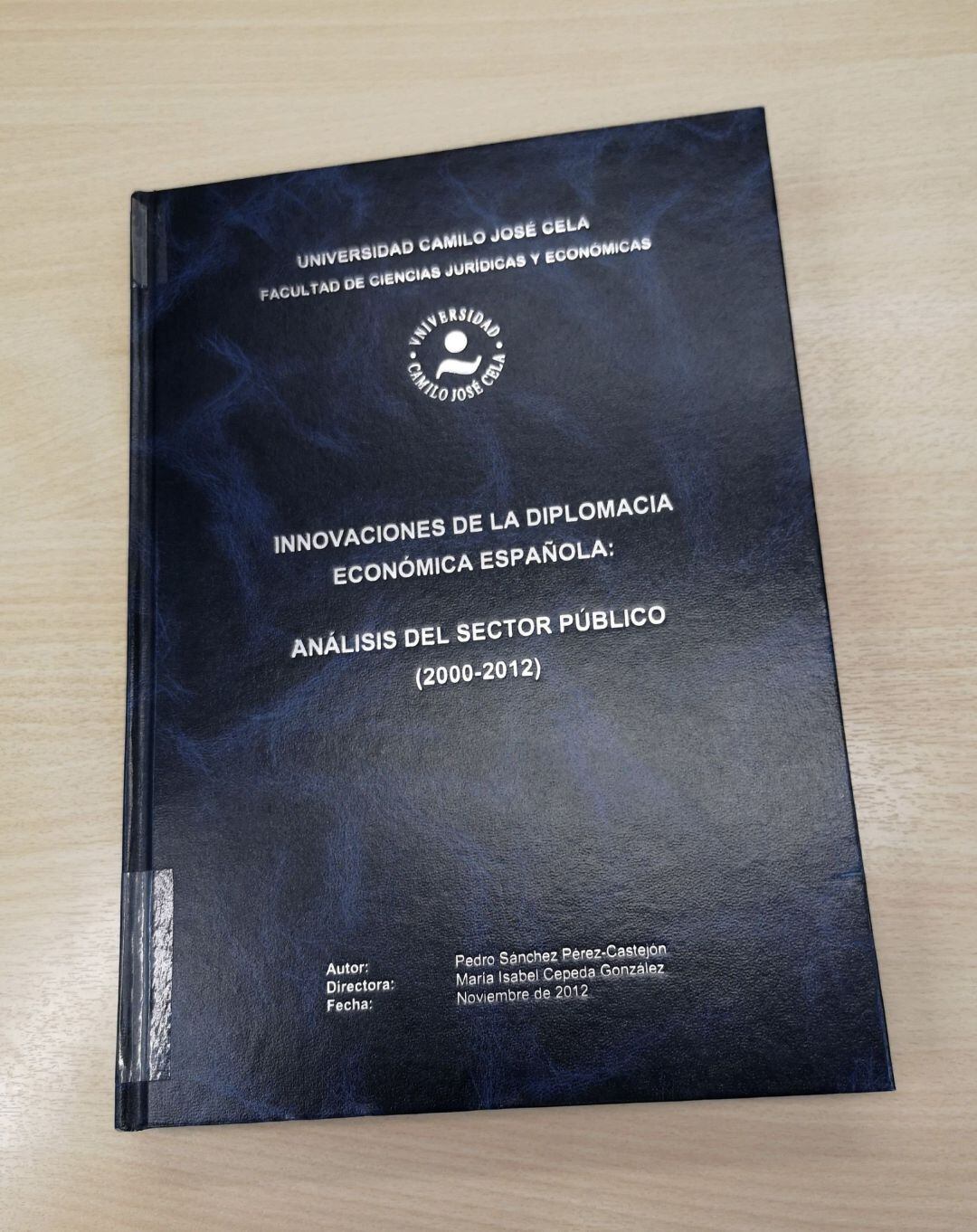 MADRID. Portada de la tesis doctoral del presidente del Gobierno, Pedro Sánchez, que se encuentra en la Universidad Camilo José Cela, donde se puede consultar. EFE Borja Méndez