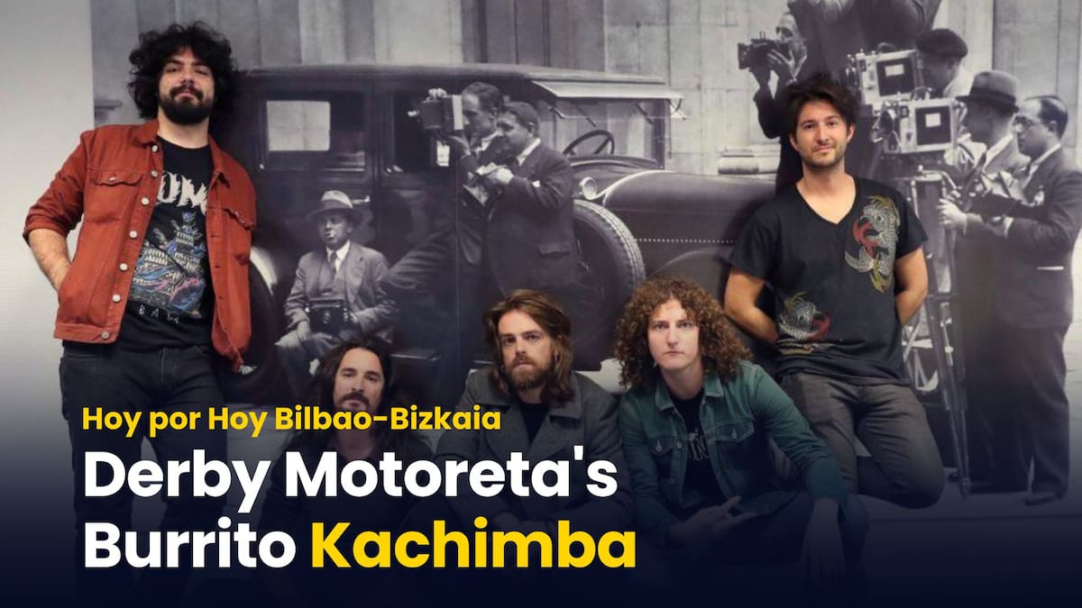 Derby Motoreta’s Burrito Kachimba incendia Bilbao con su “kinkidelia” en directo en Hoy por Hoy antes del fin de gira en Santana 27