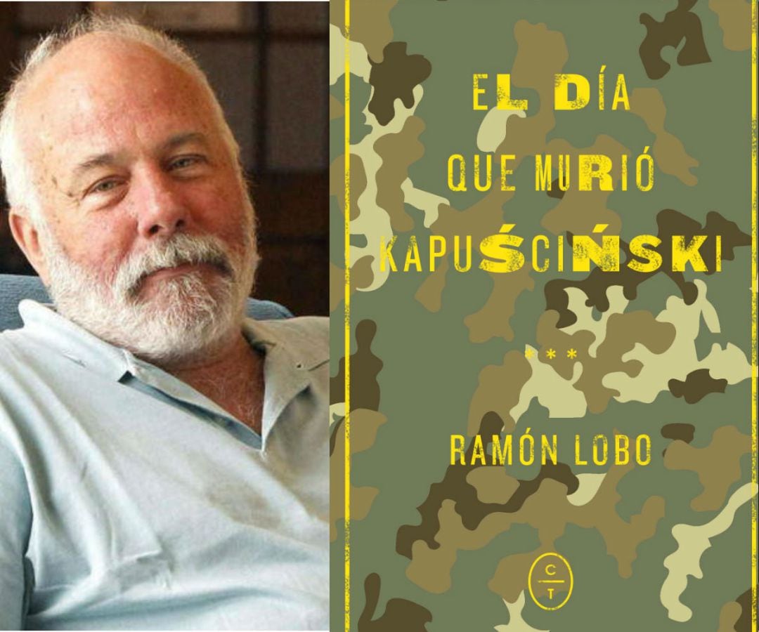 ‘El día que murió Kapuściński’, la última novela de Ramón Lobo