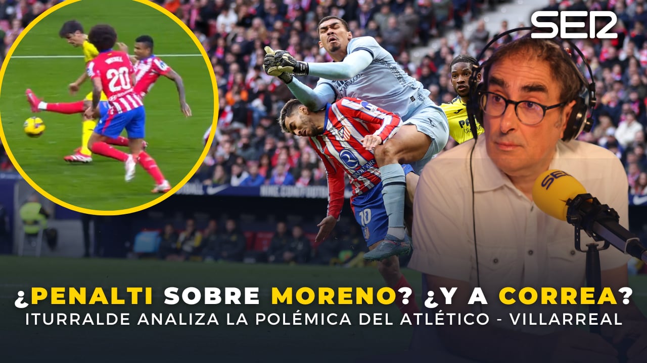 Iturralde González repasa las jugadas más polémicas del Atlético - Villarreal