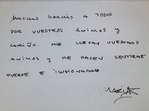 &quot;Muchas gracias a todos por vuestros ánimos y cariño. Me llegan vuestros ánimos y me hacen sentirme fuerte e ilusionada. María&quot;, escribió en una carta de su puño y letra que se ha difundido a través de su página web