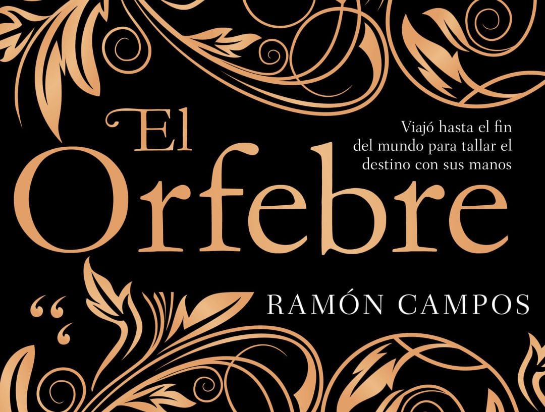 El orfebre, Ramón Campos