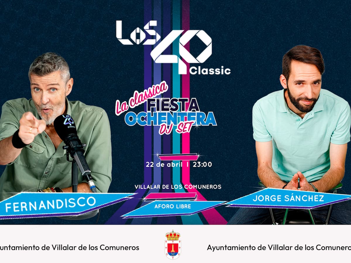 Villalar se prepara para una noche ochentera con LOS40 Classic