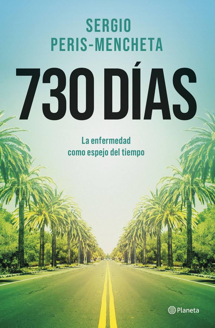 Cubierta de 730 días: la enfermedad como espejo del tiempo, de Sergio Peris-Mencheta