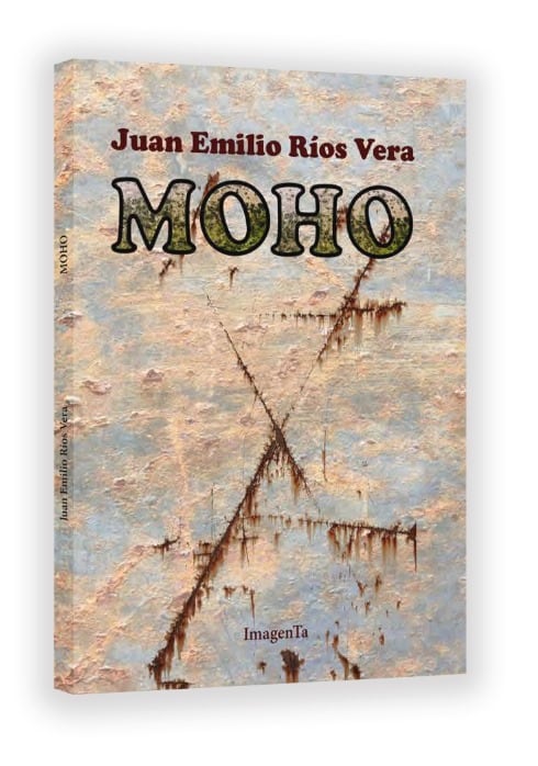 Portada del poemario &quot;Moho&quot; del que es autor Juan Emilio Ríos.