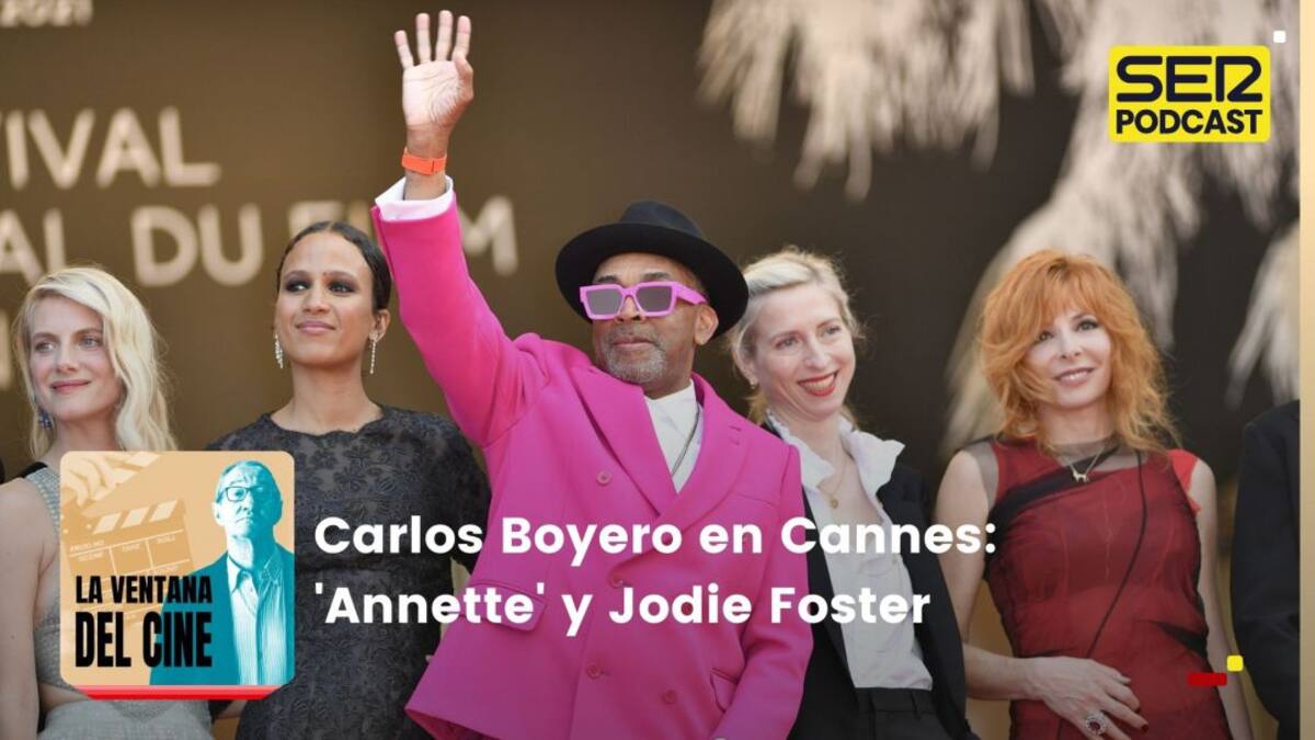 La Ventana del cine | Carlos Boyero en Cannes: 'Annette' y Jodie Foster