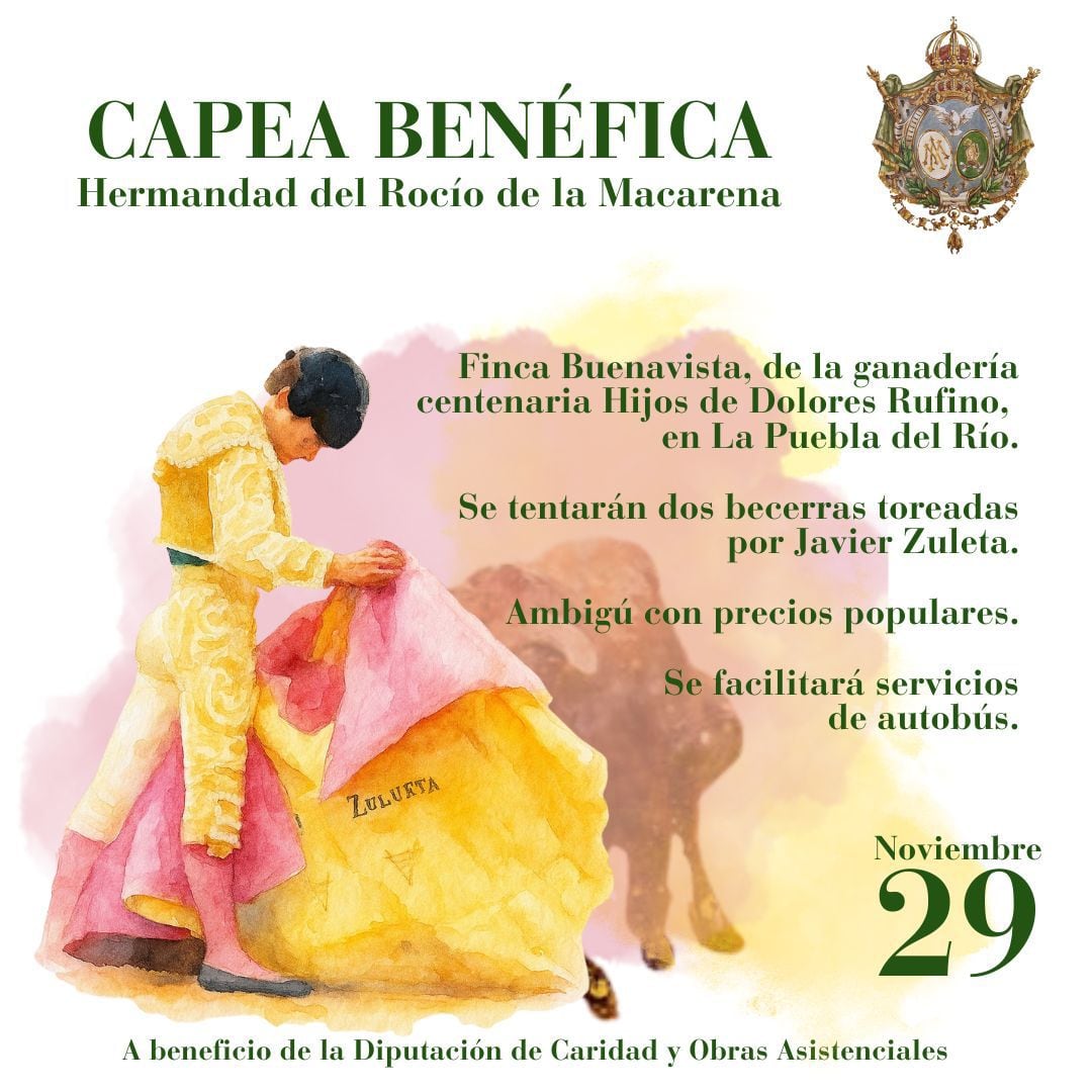 Convocatoria de la capea benéfica que organiza la Hermandad del Rocío de La Macarena