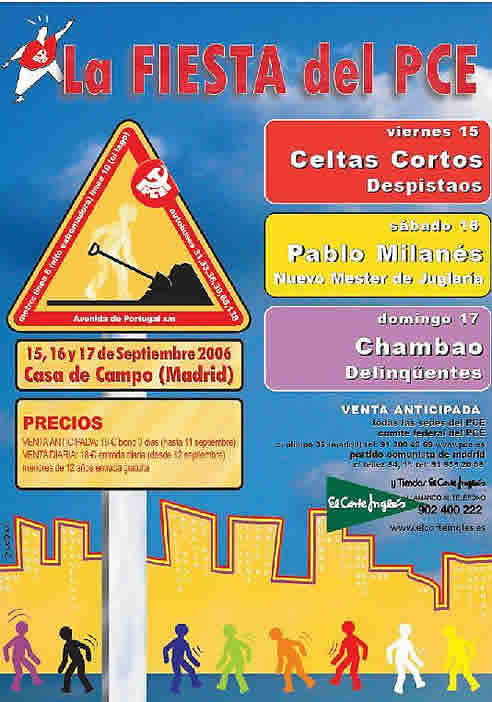 Se pospone hasta la primavera del 2009 por dificultades económicas. En la foto un cartel de la fiesta del año 2006