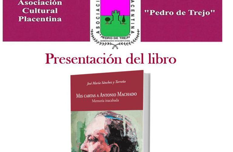 Cartel de la presentación del libro &quot;Mis Cartas a Antonio Machado&quot;