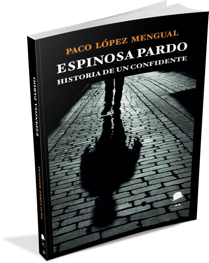 Portada de la novela &#039;Espinosa Pardo. Historia de un confidente&#039;. La fea burguesía 