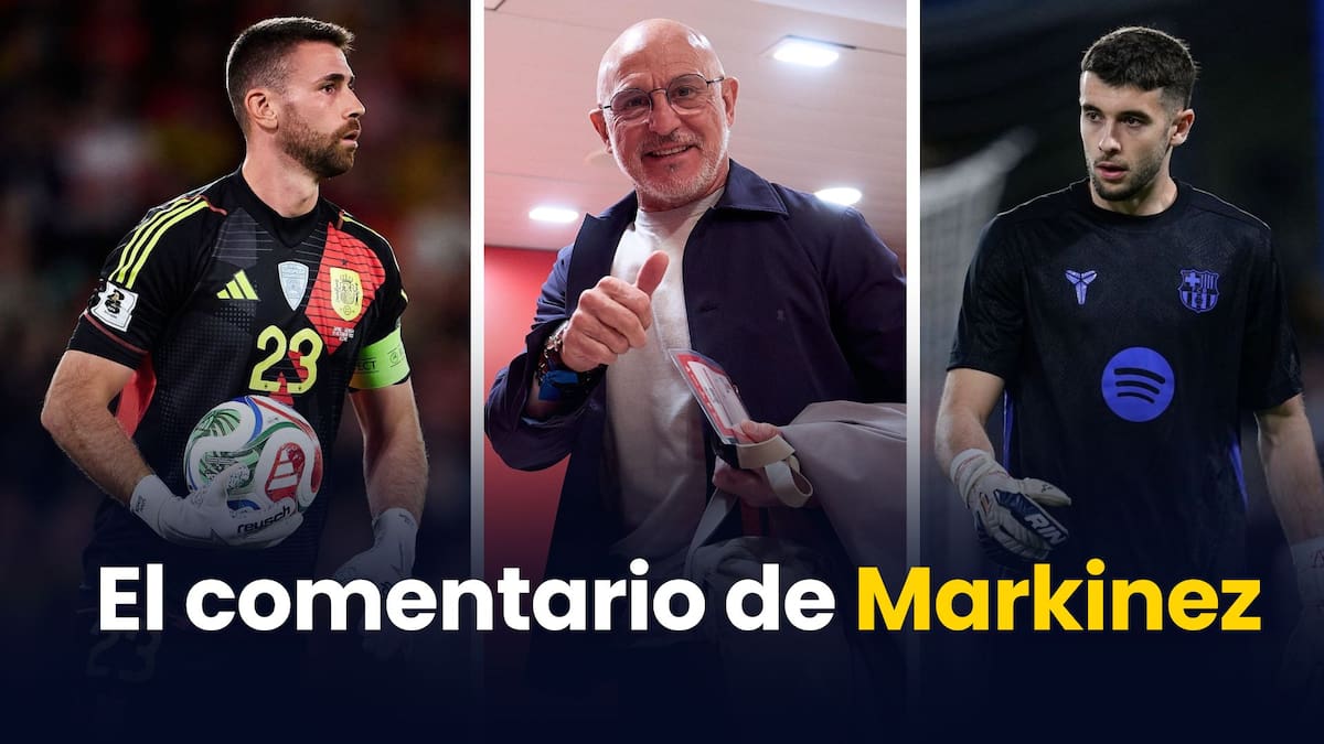 Markinez cierra el debate de la portería de España: "Unai Simón es indiscutible y De la Fuente va a morir con él"