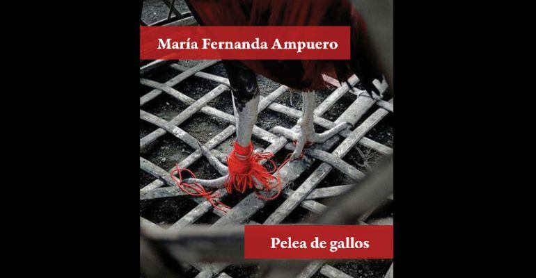 portada de &quot;Pelea de gallos&quot;, de María Fernanda Ampuero