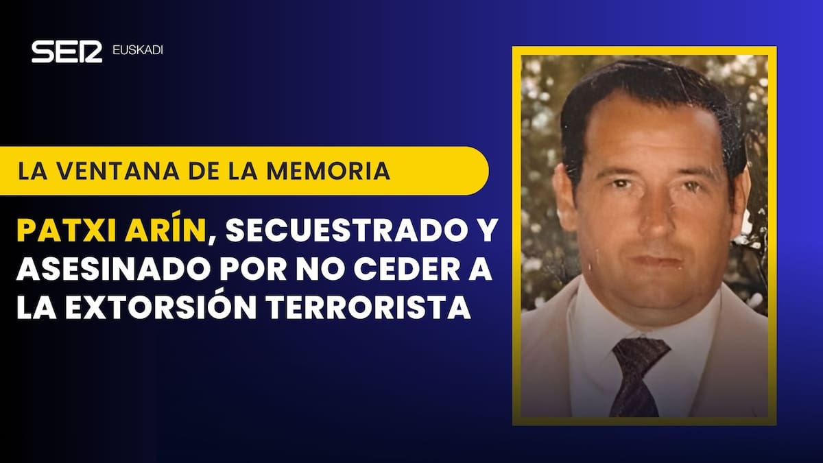 Capítulo 74 | Patxi Arín, secuestrado y asesinado por no ceder a la extorsión terrorista
