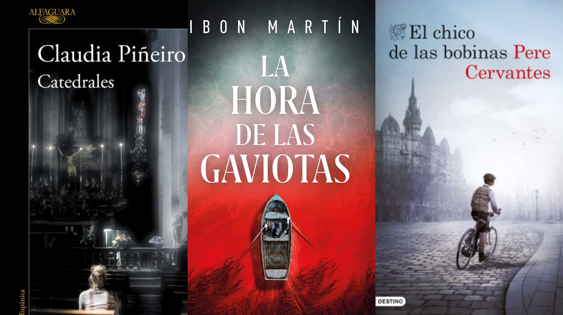 Portadas de los libros &#039;Catedrales&#039; de Claudia Piñeiro, &#039;La hora de las gaviotas&#039; de Ibon Martín y &#039;El chico de las bobinas&#039; de Pere Cervantes.