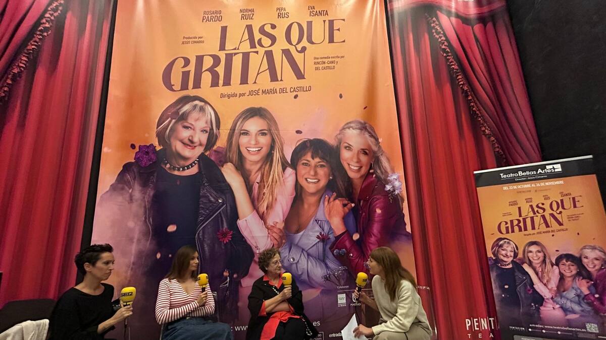 'Las que gritan', en el Teatro Bellas Artes: "Hay un segunda familia que no es de sangre, que es la familia que te haces tú en la vida"