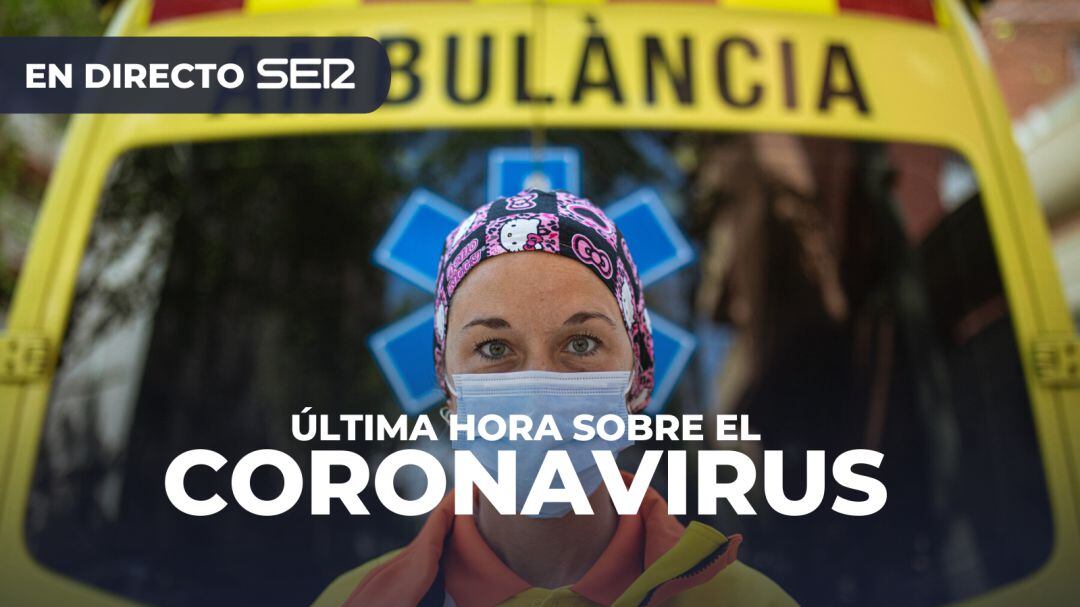 SIgue en directo la última hora sobre el coronavirus.