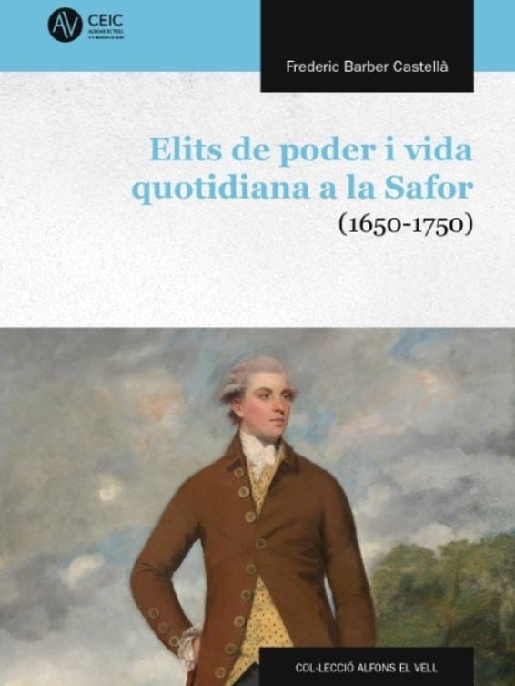 &#039;Elits de poder i vida cuotidiana a la Safor (1650-1750)&#039;, libro de Frederic Aparisi