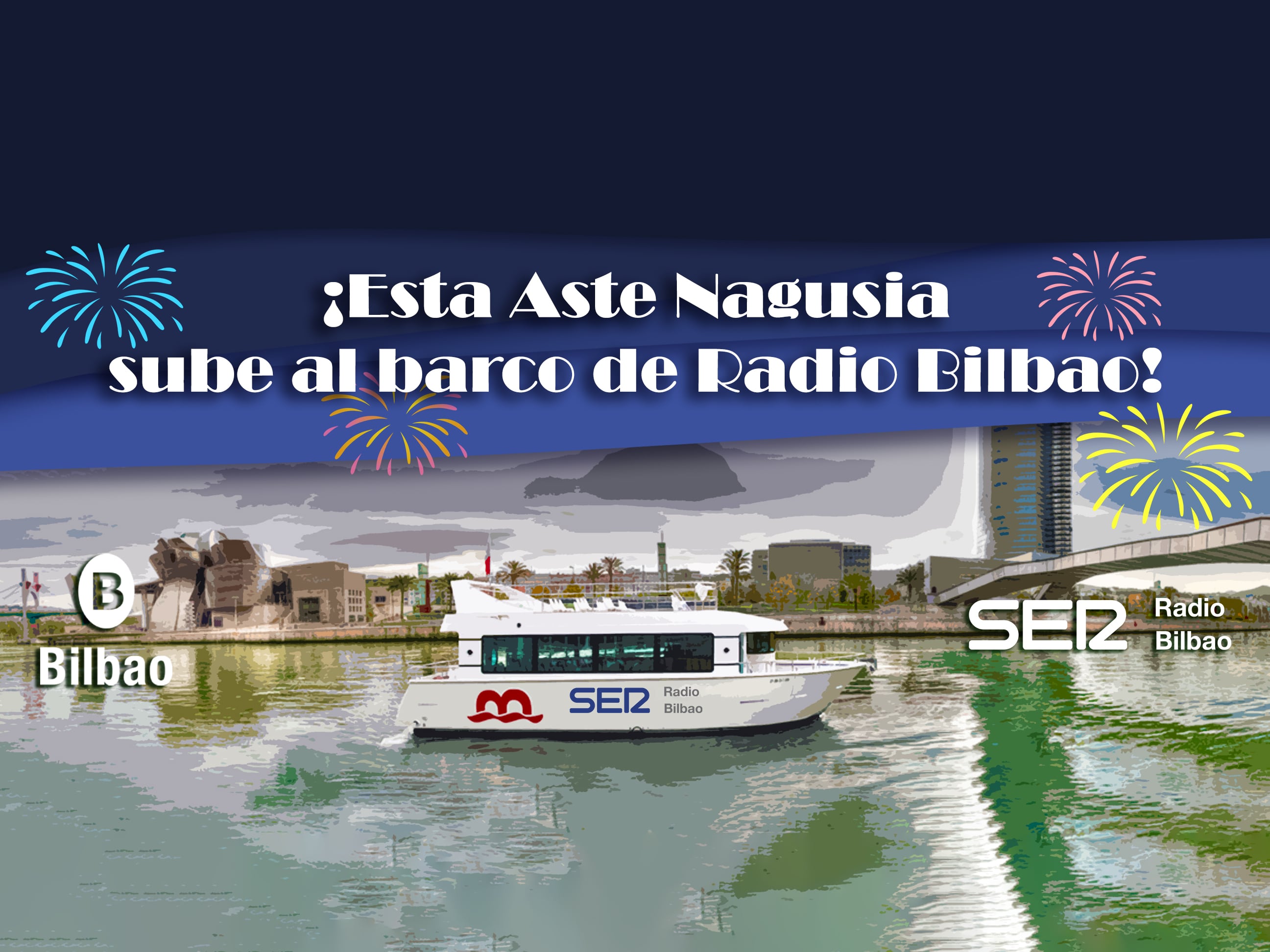 Te invitamos a ver los fuegos artificiales de Aste Nagusia desde el barco de Radio Bilbao.