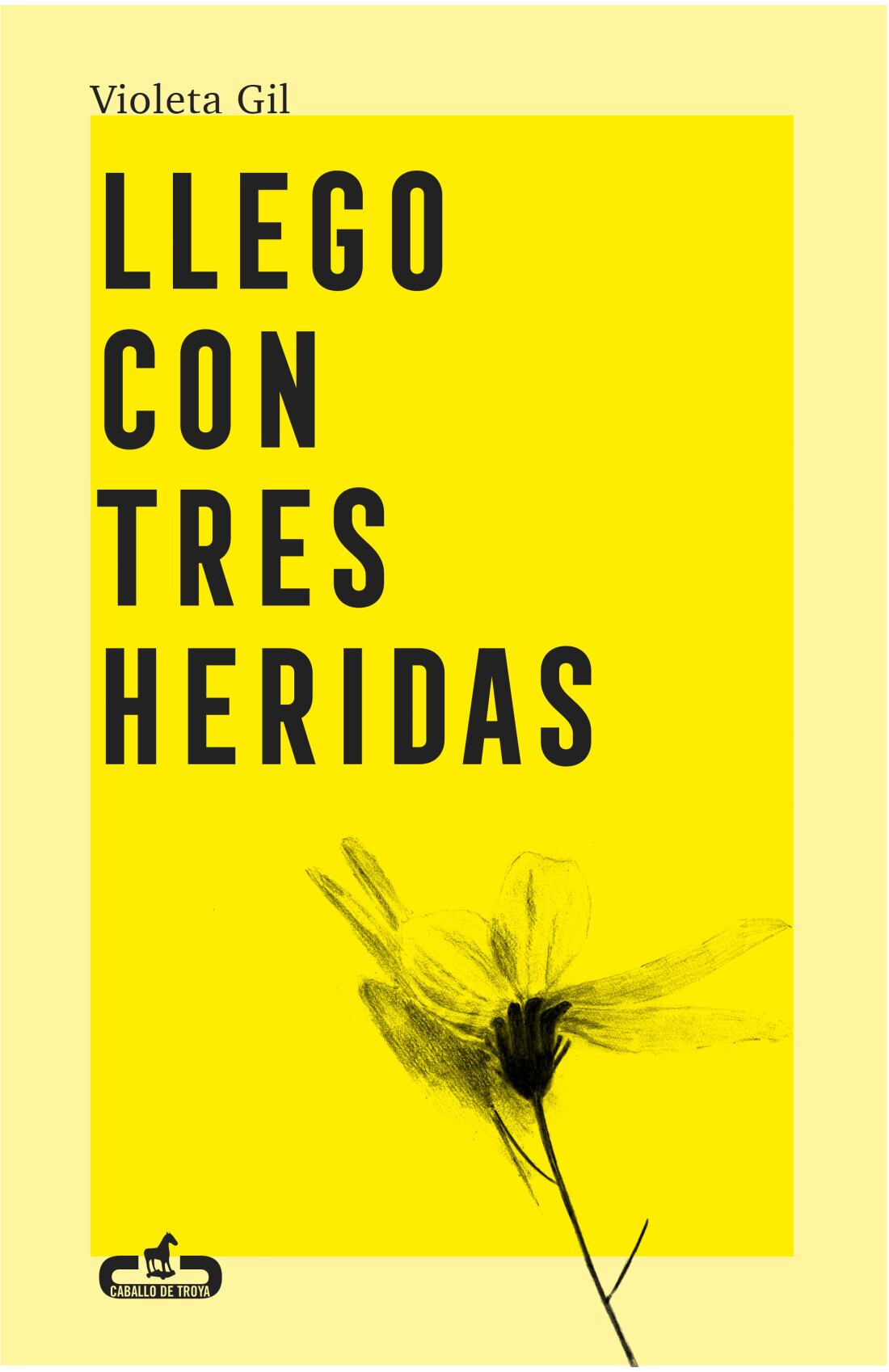 Portada de &#039;Llego con tres heridas&#039;, de Violeta Gil