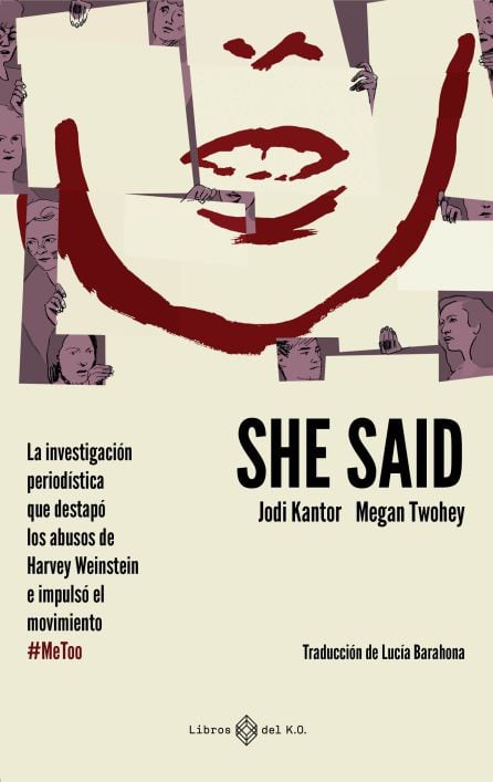 Portada del libro &#039;She Said&#039; en el que Megan Twohey y Jodi Kantor relatan la investigación que llevaron a cabo sobre el &#039;caso Weinstein&#039; en 2017.