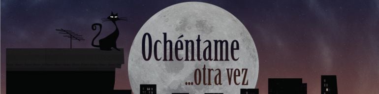 El programa &quot;Ochéntame&quot; revisa cada jueves una de las décadas más emblemáticas