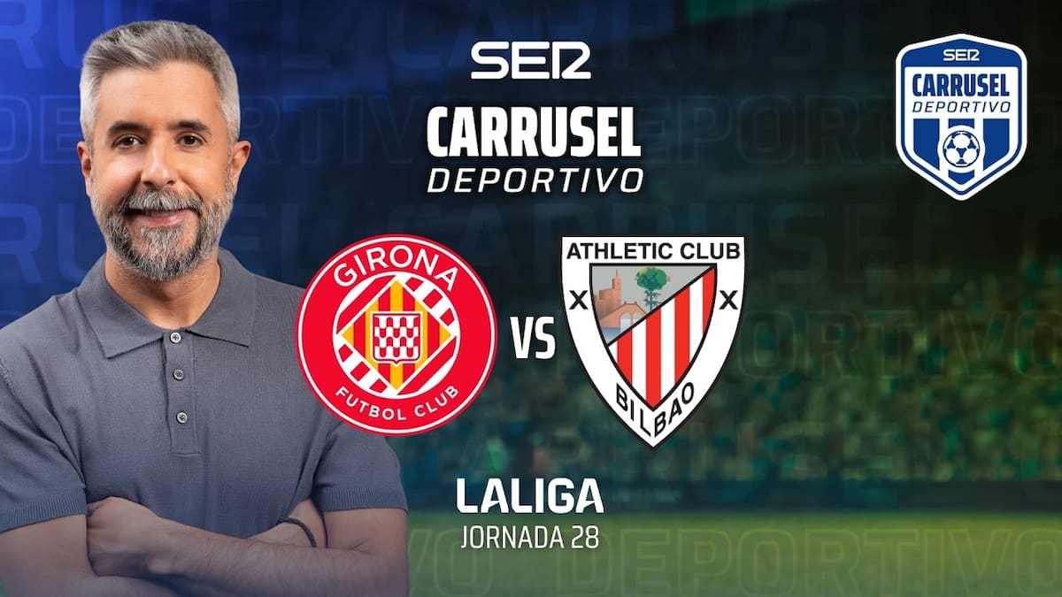 Sigue en directo el encuentro entre Girona FC y Athletic Club en 'Carrusel Deportivo'