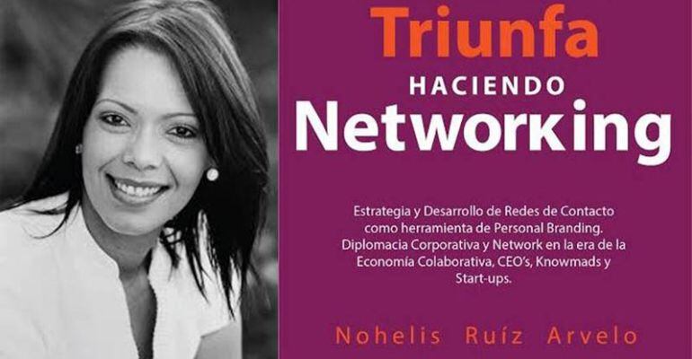 La experta en estrategias de contactos, Nohelis Ruíz, nos presenta un libro para aprender a gestionar nuestro entorno On Line & Off