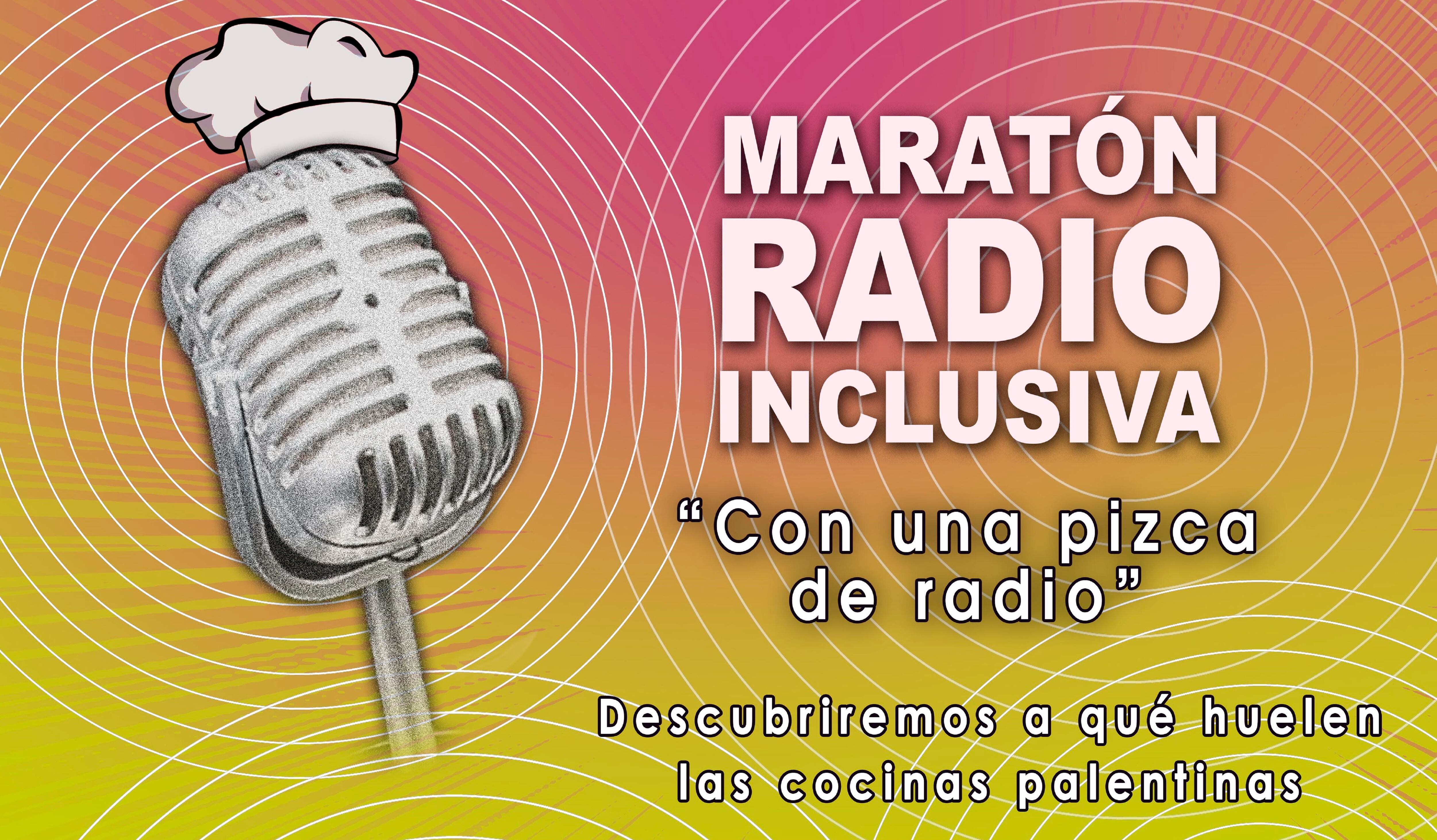 VIII Maratón de Radio Inclusivo &#039;Con una pizca de radio&#039;