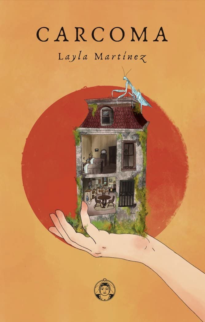 'Carcoma' de Layla Martínez.