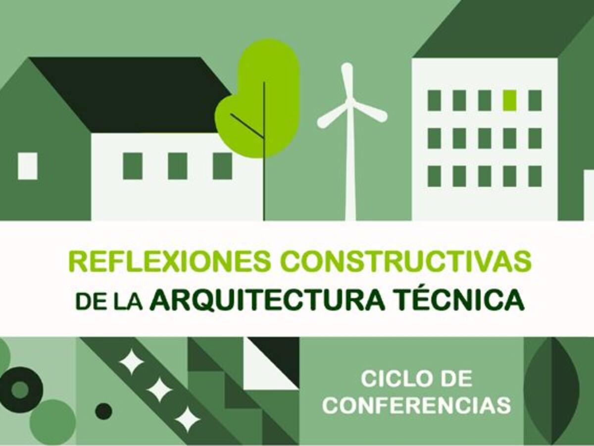 El ciclo “Reflexiones Constructivas de la Arquitectura Técnica” analiza el fenómeno de la IA en entornos profesionales