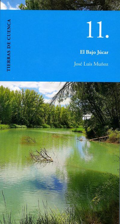 El Bajo Júcar, último libro de José Luis Muñoz, periodista y escritor