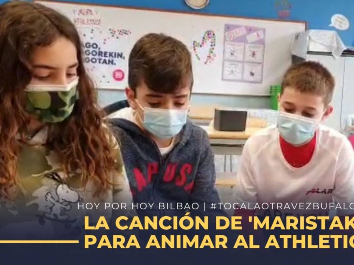 La canción de los alumnos de Maristas para animar al Athletic