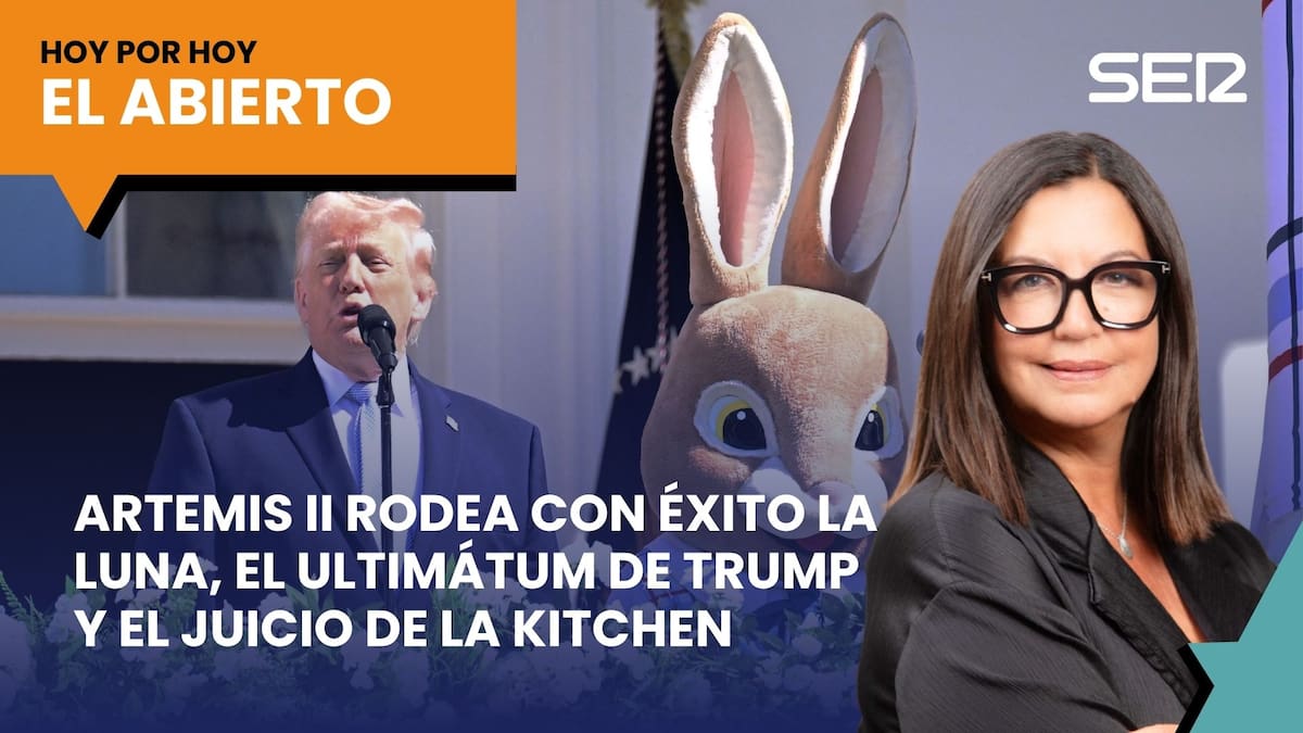 VÍDEO | Artemis II rodea con éxito la Luna, el ultimátum de Trump y el juicio de la Kitchen: así fue 'El Abierto' de 'Hoy por Hoy' de este martes, 7 de abril