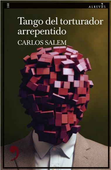 Portada del libro &#039;Tango del torturador arrepentido&#039; de Carlos Salem.