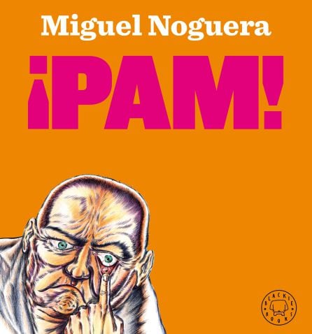 Cubierta de &#039;¡PAM!&#039;, de Miguel Noguera